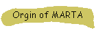 Orgin of MARTA